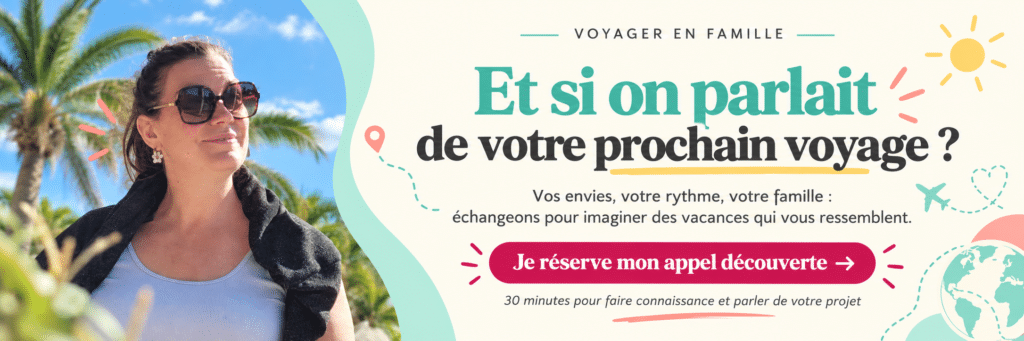 Appel découverte voyager en famille