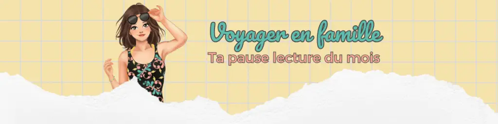 Newsletter Voyager en famille